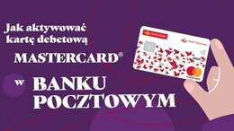 Jak aktywować kartę Mastercard Banku Pocztowego