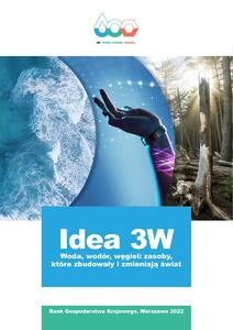Raport 2022 "Idea 3W. Woda, wodór, węgiel: zasoby, które zbudowały i zmieniają świat"