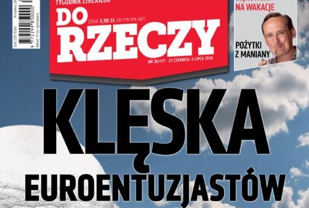 „Do Rzeczy”: Klęska euroetnuzjastów. Co zrobi Polska po wyjściu z Unii Europejskiej?