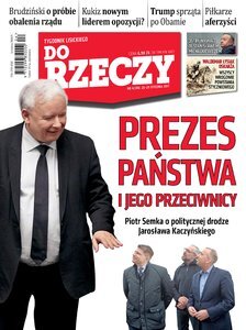 „Do Rzeczy”: prezes państwa i jego przeciwnicy. Piotr Semka o politycznej drodze Jarosława Kaczyńskiego