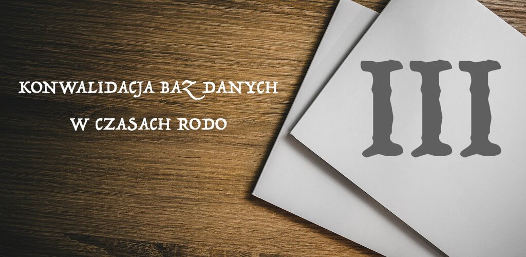 Konwalidować czy usunąć? - oto jest pytanie | Konwalidacja baz danych w czasach RODO cz. III
