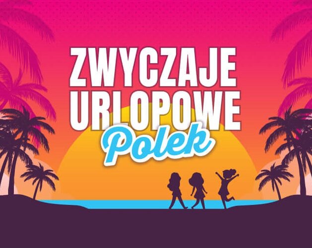 Polka na urlopie. Wyniki badania