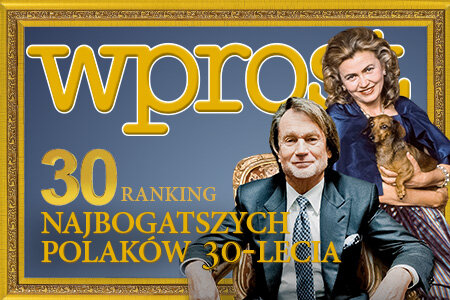 "Wprost" (36) Ranking 30 – trzydziestu najbogatszych Polaków 30-lecia. 