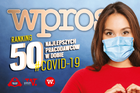 „Wprost” publikuje ranking 50 najlepszych pracodawców w dobie #COVID-19 i odpowiada na pytanie: jak firmy chronią swoich pracowników w dobie epidemii?