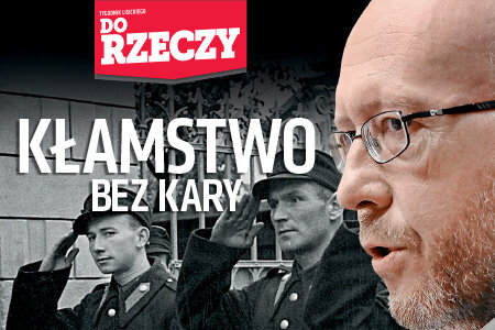 "Do Rzeczy" nr 22: Esej Leszka Żebrowskiego. Kłamstwo bez kary. W książce o granatowej policji Jan Grabowski znów zarzuca Polakom udział w Holokauście.