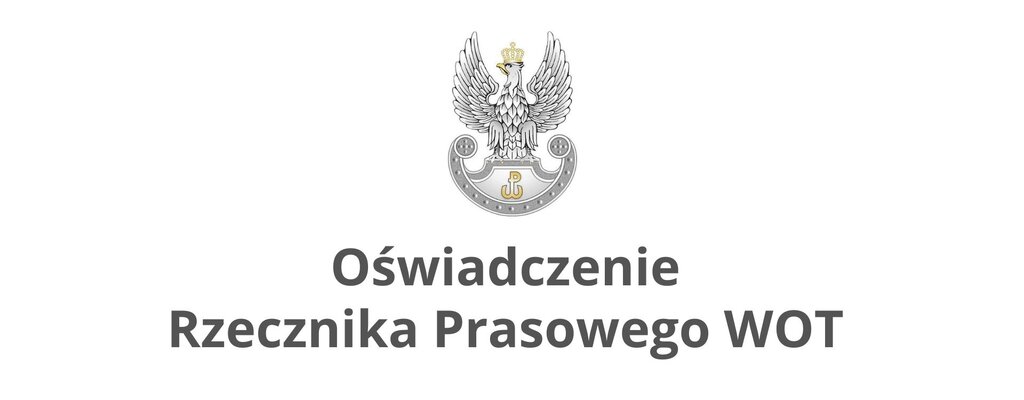 Oświadczenie Rzecznika Prasowego Dowództwa WOT w odniesieniu do wypowiedzi dr. Krzysztofa Tyburczego.