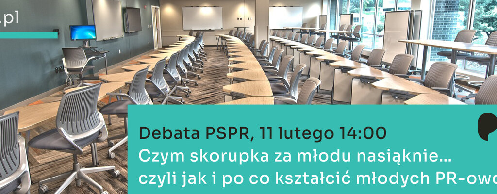 Czym skorupka za młodu nasiąknie… Jak i po co kształcić młodych PR-owców?