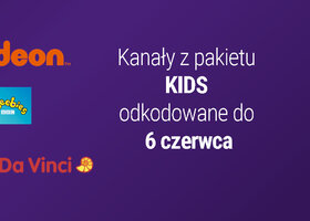 Pakiet Kids w oknie otwartym i nowe kanały w PLAY NOW i PLAY NOW TV
