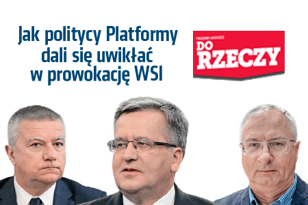„Do Rzeczy” nr 32: Sensacyjne ustalenia Sławomira Cenckiewicza: Jak politycy Platformy dali się uwikłać w prowokację WSI.