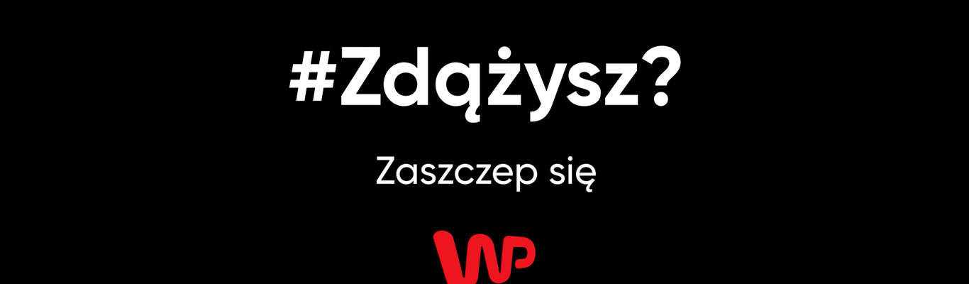 #Zdążysz? Wirtualna Polska  promuje szczepienia 