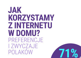 Badanie preferencji i zwyczajów użytkowników internetu w Polsce: 90% badanych jest otwartych na zmianę dostawcy, a najbardziej zaufanymi firmami dostarczającymi internet są operatorzy komórkowi