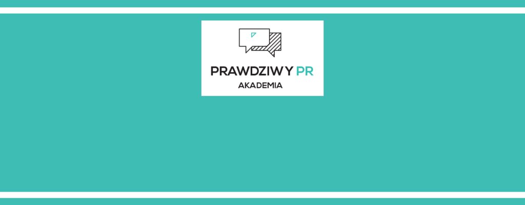 Akademia PRawdziwy PR zaprasza na drugi sezon webinarów