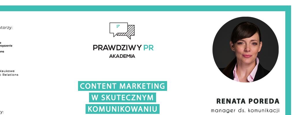 Akademia PRawdziwy PR: Content marketing w skutecznym komunikowaniu