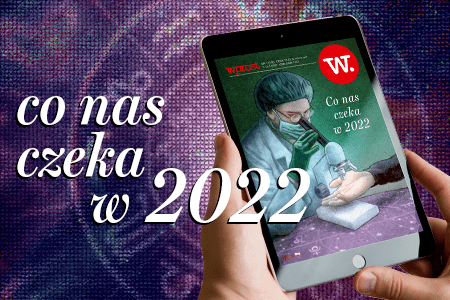 e-Wprost nr 1 (102): Prognozy na 2022: Co dalej z Kaczyńskim, pandemią, Putinem, Polskim Ładem?