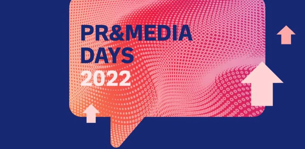 PR & MEDIA DAYS 2022 - Komunikacja w kryzysie, kryzys w komunikacji 