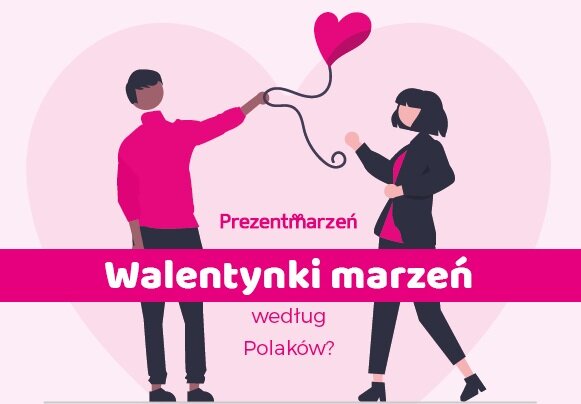 Walentynki marzeń według Polaków. Wyniki badania