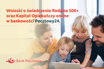 Pocztowy - rodzice mogą już bezpłatnie złożyć wniosek o przyznanie świadczeń 500+ oraz Rodzinnego Kapitału Opiekuńczego do 12 tysięcy złotych 