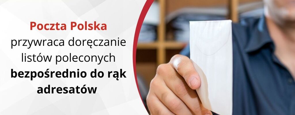 Poczta Polska przywraca doręczanie listów poleconych bezpośrednio do rąk adresatów 