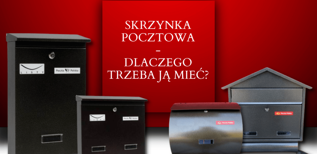 Skrzynka pocztowa – dlaczego trzeba ją mieć?