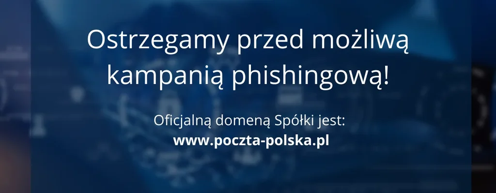 CERT Poczta Polska ostrzega - kolejna kampania phishingowa