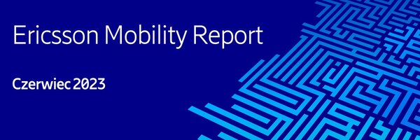 Ericsson Mobility Report, czerwiec 2023