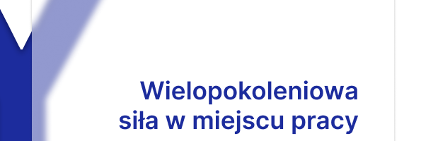 Raport Aplikuj.pl_Wielopokoleniowa siła w miejscu pracy