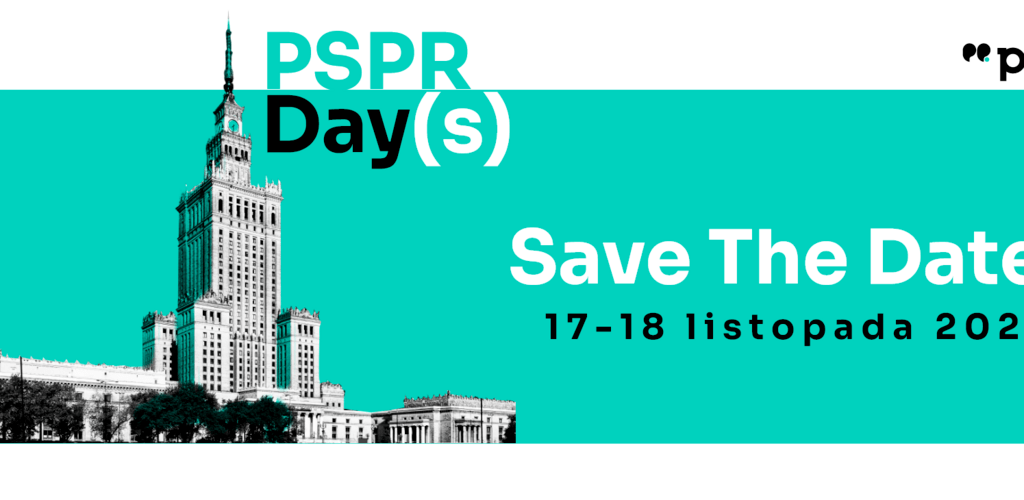 Save the date! PSPR DAYS 2023 już 17-18 listopada w Warszawie!