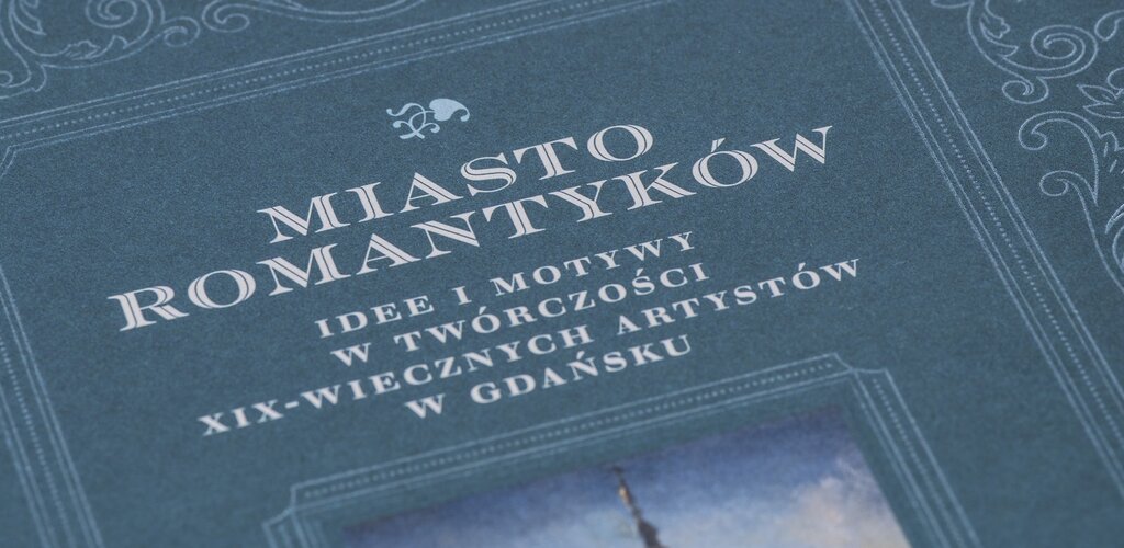 Katalog Miasto Romantyków Muzeum Gdańska  (8) edited