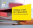 teaser Od 1 lipca 2015 wchodzą zmiany w podatku VAT w obrocie elektroniką, paliwami i metalami