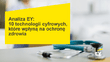 teaser Analiza EY: 10 technologii cyfrowych, które wpłyną na ochronę zdrowia