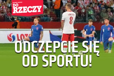 „Do Rzeczy” nr 38: ODCZEPCIE SIĘ OD SPORTU! Lewactwo przejmuje stadiony – każe przepraszać za przeszłość