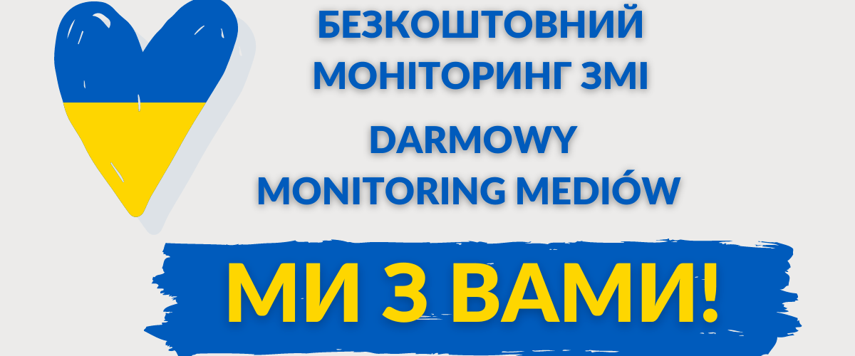 Darmowy monitoring mediów - pomoc dla Ukrainy