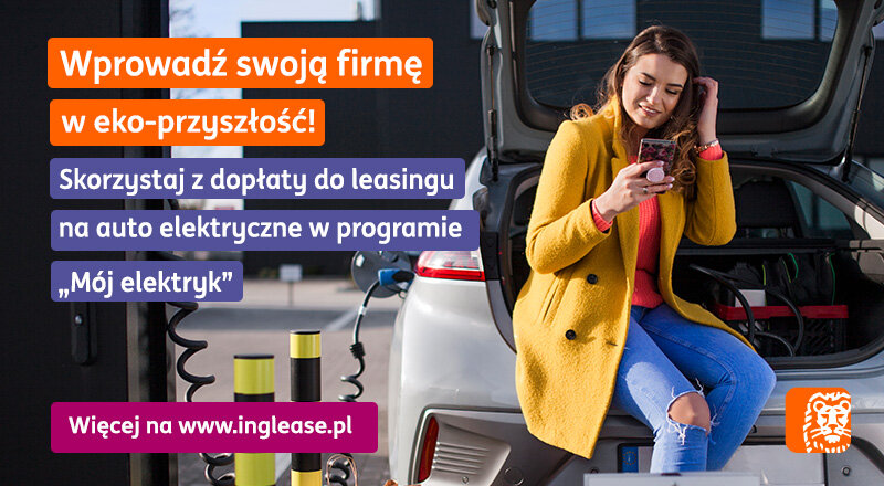 Ing Lease Polska Dołączył Do Rządowego Programu Dopłat Do Samochodów Zeroemisyjnych Mój 4806