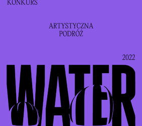 Rusza konkurs WATER by Artystyczna Podróż