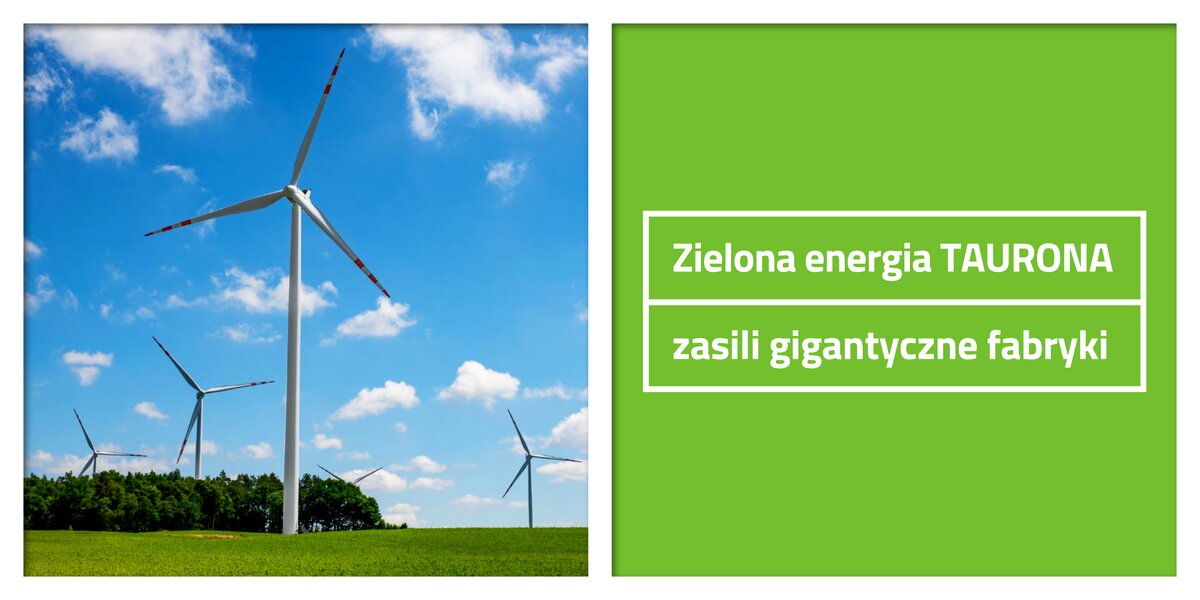 Zielona Energia TAURONA Zasili Gigantyczne Fabryki | Biuro Prasowe ...